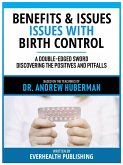 Benefits & Issues With Birth Control - Based On The Teachings Of Dr. Andrew Huberman (eBook, ePUB)