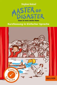 Kurzfassung in Einfacher Sprache. Master of Disaster - Knösel, Stephan