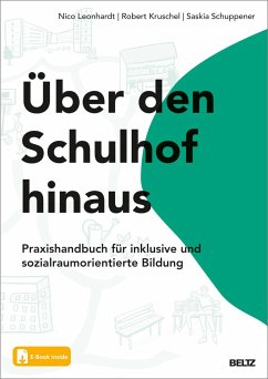 Über den Schulhof hinaus - Leonhardt, Nico;Kruschel, Robert;Schuppener, Saskia