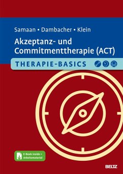 Therapie-Basics Akzeptanz- und Commitmenttherapie (ACT) - Samaan, Mareike;Dambacher, Claudia;Klein, Jan Philipp