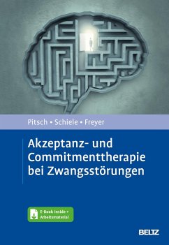 Akzeptanz- und Commitmenttherapie bei Zwangsstörungen - Pitsch, Karoline;Schiele, Miriam;Freyer, Tobias