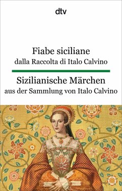 Fiabe siciliane dalla Raccolta di Italo Calvino. Sizilianische Märchen aus der Sammlung von Italo Calvino - Calvino, Italo