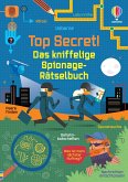Top Secret! Das kniffelige Spionage-Rätselbuch
