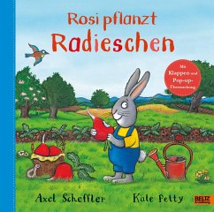Rosi pflanzt Radieschen - Scheffler, Axel
