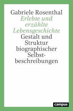 Erlebte und erzählte Lebensgeschichte - Rosenthal, Gabriele