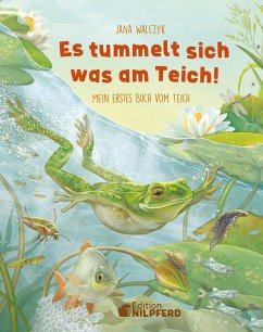 Es tummelt sich was am Teich - Walczyk, Jana