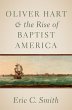 Oliver Hart and the Rise of Baptist... - Bild 1