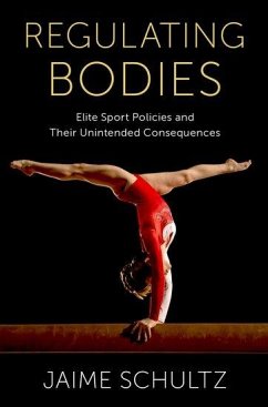 Regulating Bodies - Schultz, Jaime (Professor of Kinesiology and Women's, Gender, and Se