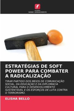 ESTRATÉGIAS DE SOFT POWER PARA COMBATER A RADICALIZAÇÃO - Bello, Elisha