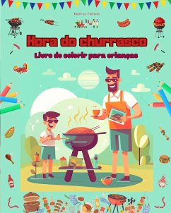 Hora do churrasco - Livro de colorir para crianças - Designs criativos e divertidos para incentivar a vida ao ar livre - Editions, Kidsfun