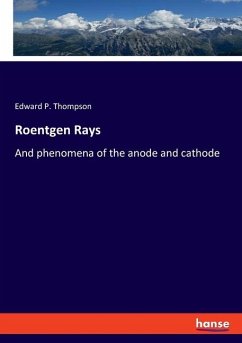 Roentgen Rays - Thompson, Edward P.