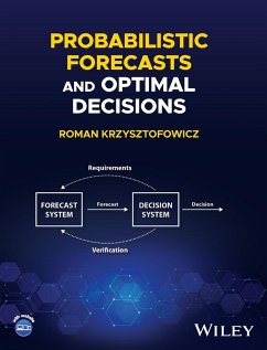 Probabilistic Forecasts and Optimal Decisions - Krzysztofowicz, Roman (University of Virginia)