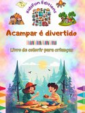 Acampar é divertido - Livro de colorir para crianças - Designs divertidos para incentivar a vida ao ar livre