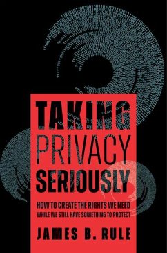 Taking Privacy Seriously - Rule, James B.