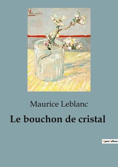 Le bouchon de cristal - Leblanc, Maurice