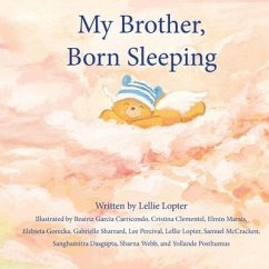 My Brother, Born Sleeping - Lopter, Lellie