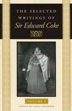 The Selected Writings of Sir Edward Coke Vol 1 Pb - Coke, Edward