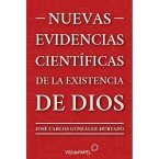 Nuevas evidencias científicas de la existencia de Dios Nuevas evidencias científicas de la existencia de Dios