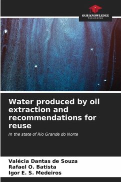 Water produced by oil extraction and recommendations for reuse - Dantas de Souza, Valécia;O. Batista, Rafael;S. Medeiros, Igor E.