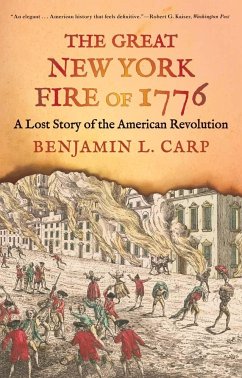 The Great New York Fire of 1776 - Carp, Benjamin L.