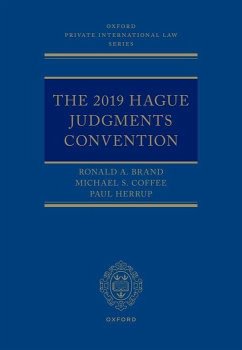 The 2019 Hague Judgments Convention - Brand, Ronald A; Coffee, Michael S; Herrup, Paul