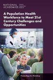 A Population Health Workforce to Meet 21st Century Challenges and Opportunities