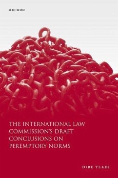 The International Law Commission's Draft Conclusions on Peremptory Norms - Tladi, Dire