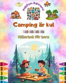 Camping är kul - Målarbok för barn - Kreativa och lekfulla design som uppmuntrar till att spendera tid utomhus