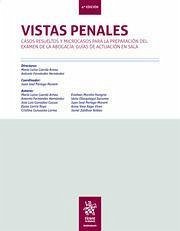 Vistas penales. Casos resueltos y microcasos para la preparación del examen de la abogacía. Guías de actuación en sala 4ª Ed.