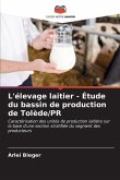 L'élevage laitier - Étude du bassin de production de Tolède/PR