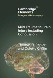 Mild Traumatic Brain Injury Including Concussion - Parker, Thomas D; Griffin, Colette