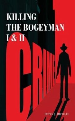 Killing the Bogeyman I & II - Michael, Peter J.