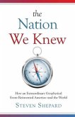 The Nation We Knew: How an Extraordinary Geophysical Event Reinvented America-and the World