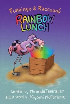 Flamingo and Raccoon's Rainbow Lunch - Tamrakar, Miranda