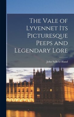 Cover The Vale of Lyvennet its Picturesque Peeps and Legendary Lore