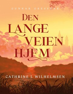 Den lange veien hjem - Wilhelmsen, Cathrine L.