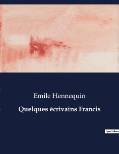 Quelques écrivains Francis - Hennequin, Emile