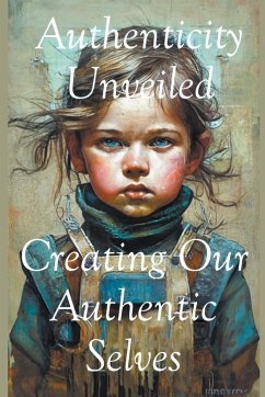 Authenticity Unveiled - Weston, Sara L.