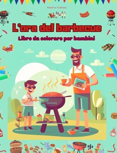 L'ora del barbecue - Libro da colorare per bambini - Disegni allegri per incoraggiare la vita all'aria aperta - Editions, Kidsfun