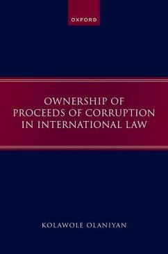 Ownership of Proceeds of Corruption in International Law - Olaniyan, Kolawole (Amnesty International, International Secretariat