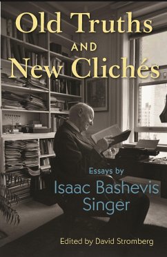 Old Truths and New Clichés - Singer, Isaac Bashevis