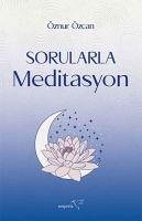 Sorularla Meditasyon - Özcan, Öznur