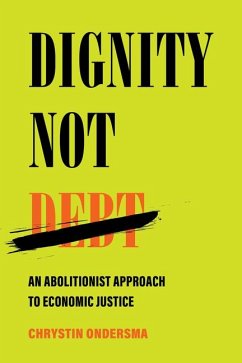 Dignity Not Debt - Ondersma, Chrystin