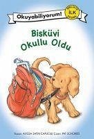 Okuyabiliyorum 15 - Bisküvi Okullu Oldu - Satin Capucilli, Alyssa