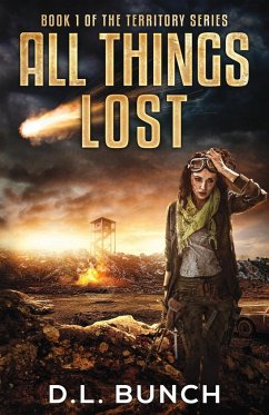 All Things Lost - Bunch, D. L.