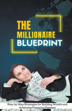 The Millionaire Blueprint - Cauich, Jhon