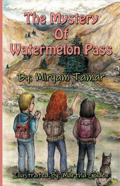 The Mystery of Watermelon Pass - Tamar, Miryam