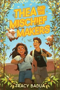 Thea and the Mischief Makers - Badua, Tracy