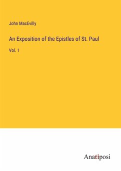 An Exposition of the Epistles of St. Paul - Macevilly, John