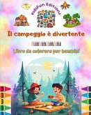 Il campeggio è divertente - Libro da colorare per bambini - Disegni allegri per incoraggiare la vita all'aria aperta